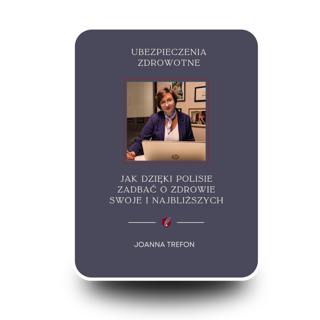 mockup tabletu, z okładką e-booka "Ubezpieczenie zdrowotne. Jak dzięki polisie zadbać o zdrowie swoje i najbliższych". Na okładce uśmiechnięta kobiety w apaszce, przed laptopem, niżej tytuł i podpis "Joanna Trefon"